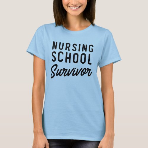 Nursing school survivor T-Shirt