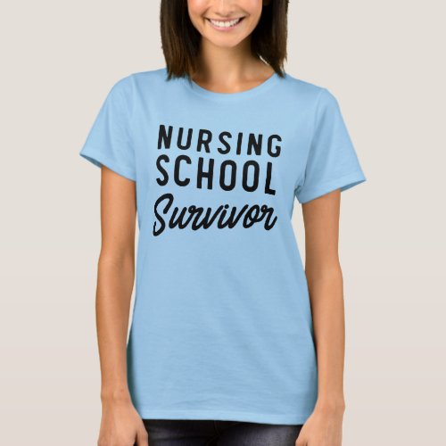 Nurse Pride: 11 Funny Nursing Shirts - nursing school survivor t shirt