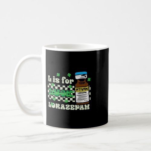 Nursing St Patricks Day L For Lorazepam Saint Padd Coffee Mug