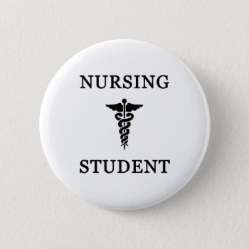 Nursing Student   Button by bonfirenurses at Zazzle