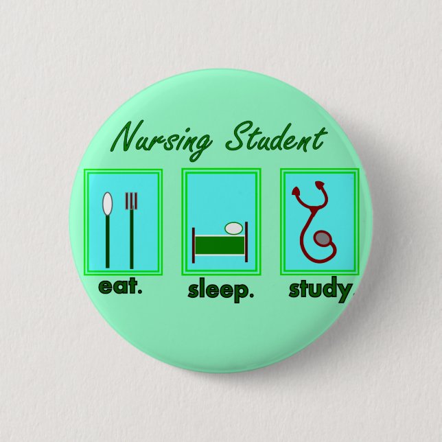 nursing student eat sleep study button (Front)