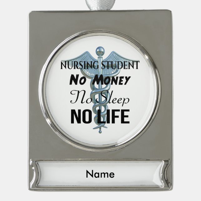 Nursing Student Funny Nurse Quote Silver Plated Banner Ornament (Front)