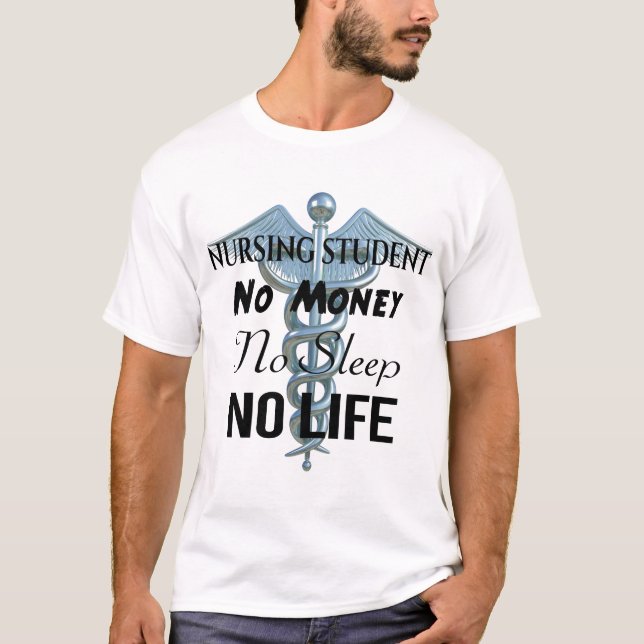 Nursing Student Funny Nurse Quote T-Shirt (Front)