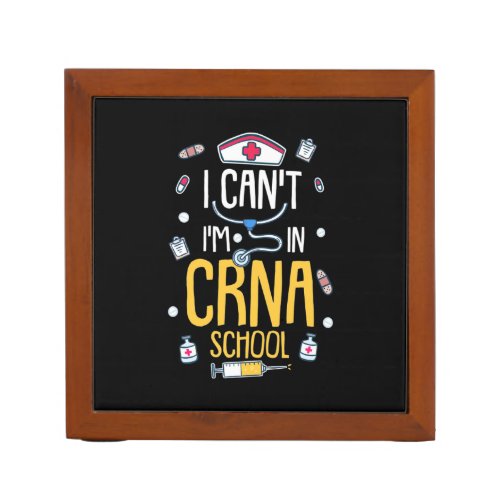 Nursing Student Is In CRNA School Desk Organizer