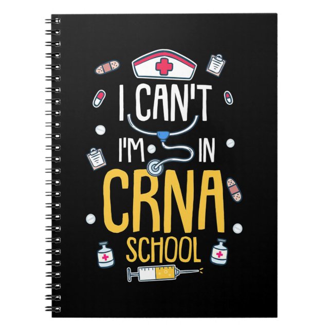 Nursing Student Is In CRNA School Notebook (Front)