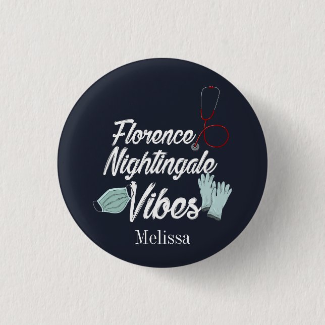 Nursing Student Nightingale Vibes Personalized Button (Front)