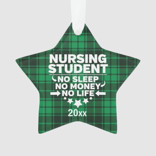 Nursing Student No Sleep money Life Green Plaid Ornament