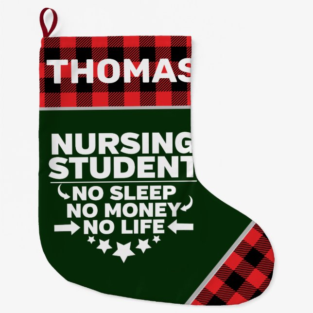 Nursing Student No Sleep Money Life Personalized Large Christmas Stocking (Front)
