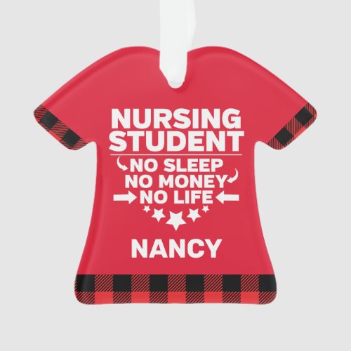 Nursing Student No Sleep Money Life Personalized Ornament