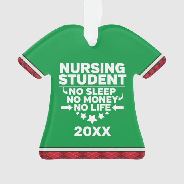 Nursing Student No Sleep Money Life Personalized Ornament (Front)