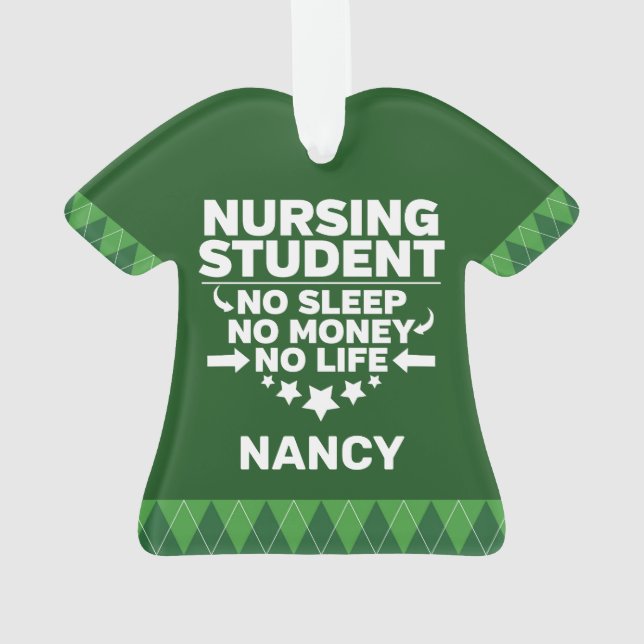 Nursing Student No Sleep Money Life Personalized Ornament (Back)