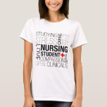 Nursing Student Text T-Shirt<br><div class="desc">The life of a nursing student</div>