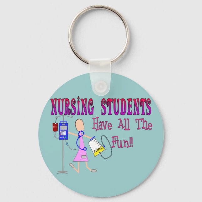 Nursing Students Have ALL The Fun Keychain (Front)