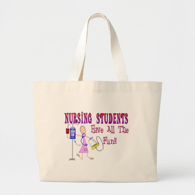 Nursing Students Have ALL The Fun Large Tote Bag (Front)