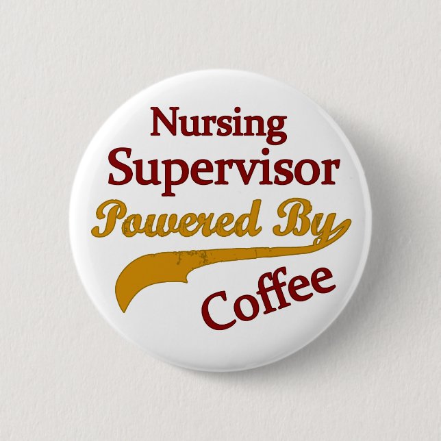 Nursing Supervisor Powered By Coffee Button (Front)