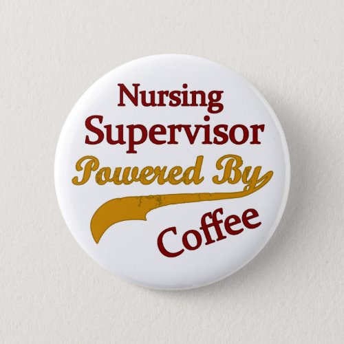 Nursing Supervisor Powered By Coffee Button