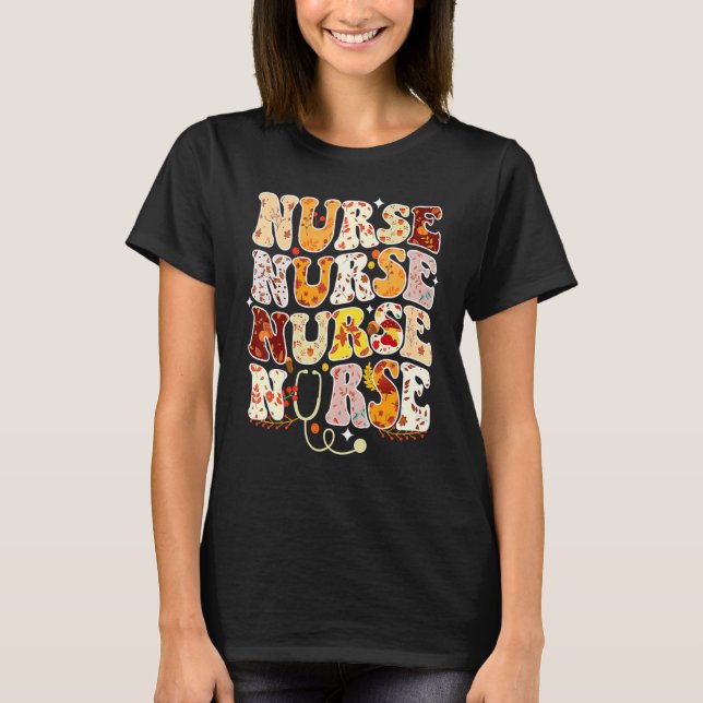 Nursing Thanksgiving Day Stethoscope Fall Nurse Li T-Shirt (Front)