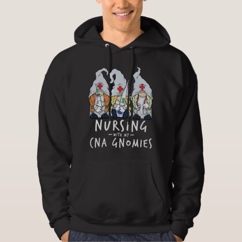 Nursing With My CNA Gnomies of Nurse Gnome Scrubs  Hoodie