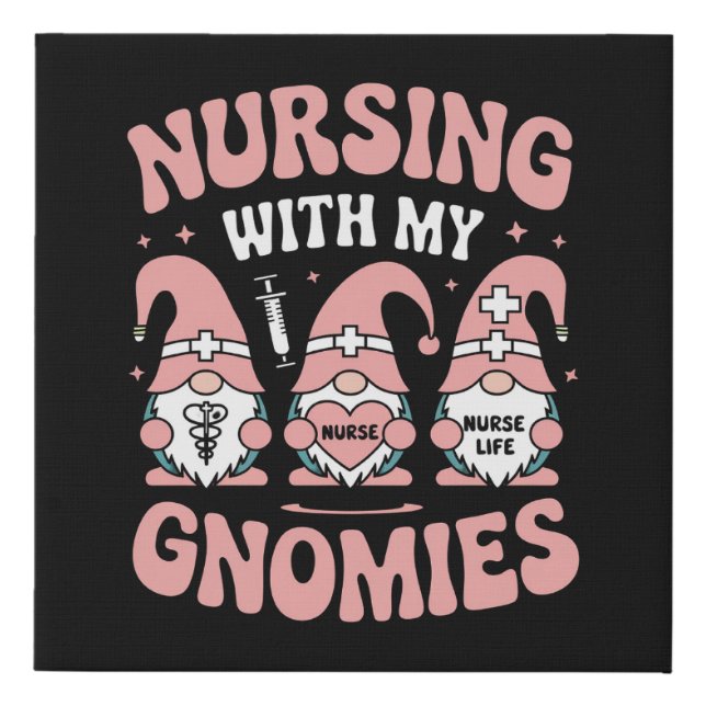 Nursing With My Gnomies Gnome Nurse Life Valentine Faux Canvas Print (Front)