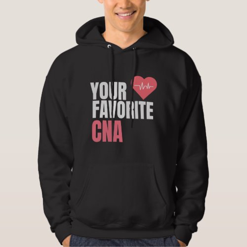 Nursing Your Favorite CNA Certified Nursing Assist Hoodie