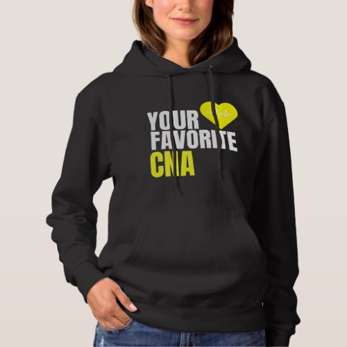 Nursing Your Favorite CNA Proud Certified Nursing  Hoodie