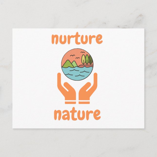 Nurture of nature, life quotes  holiday postcard (Front)