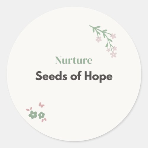 Nurture Seeds of Hope Teacher Floral Classic Round Sticker