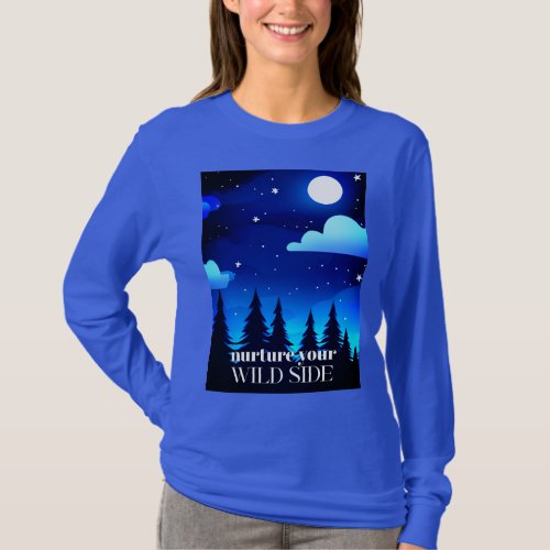 Nurture Your Wild Side _ Moon Stars  Pine Trees T_Shirt