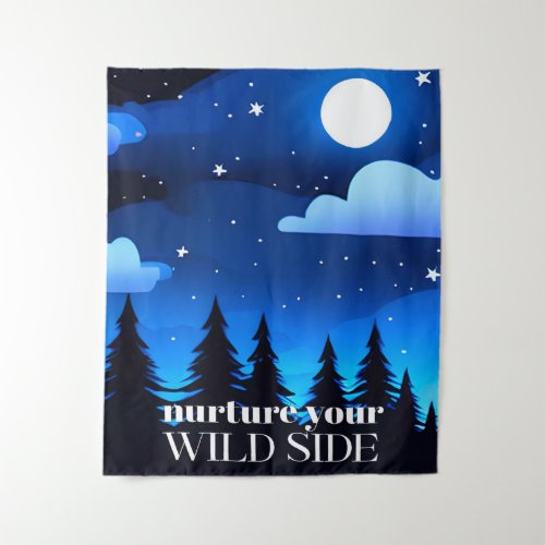 Nurture Your Wild Side _ Moon Stars  Pine Trees Tapestry