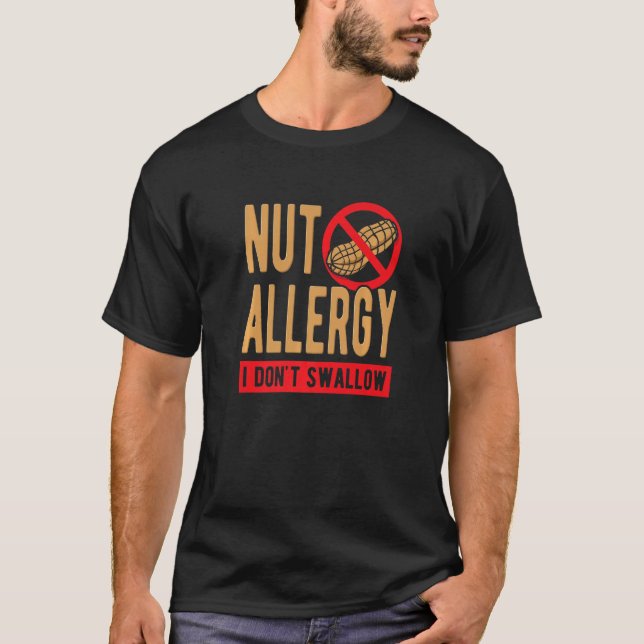 Nut Allergy I Don't Swallow Premium T-Shirt (Front)