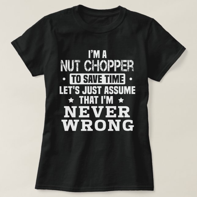 Nut Chopper T-Shirt (Design Front)