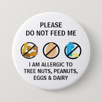 Nut Egg Dairy Allergy Do Not Feed Kids Button by LilAllergyAdvocates at Zazzle