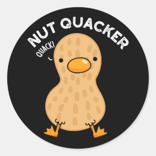 Nut Quacker Funny Peanut Puns Dark BG Classic Round Sticker