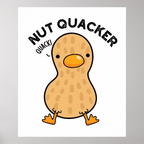 Nut Quacker Funny Peanut Puns  Poster