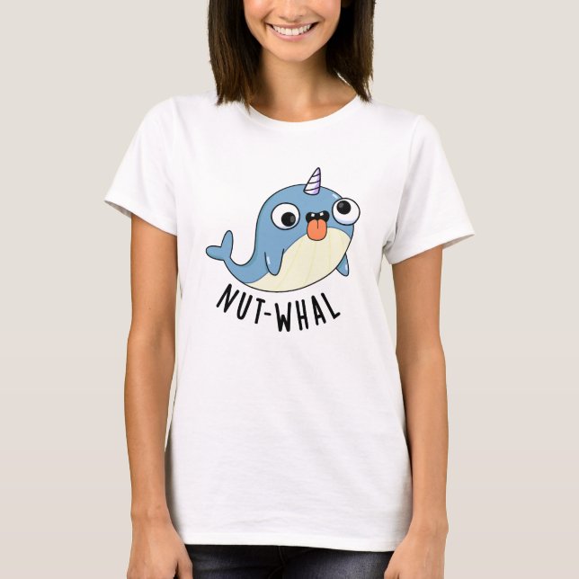 Nut-whal Funny Narwhal Pun  T-Shirt (Front)