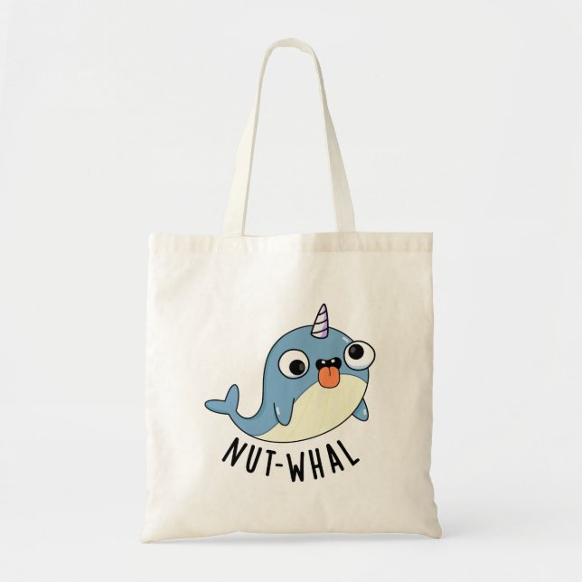 Nut-whal Funny Narwhal Pun  Tote Bag (Front)