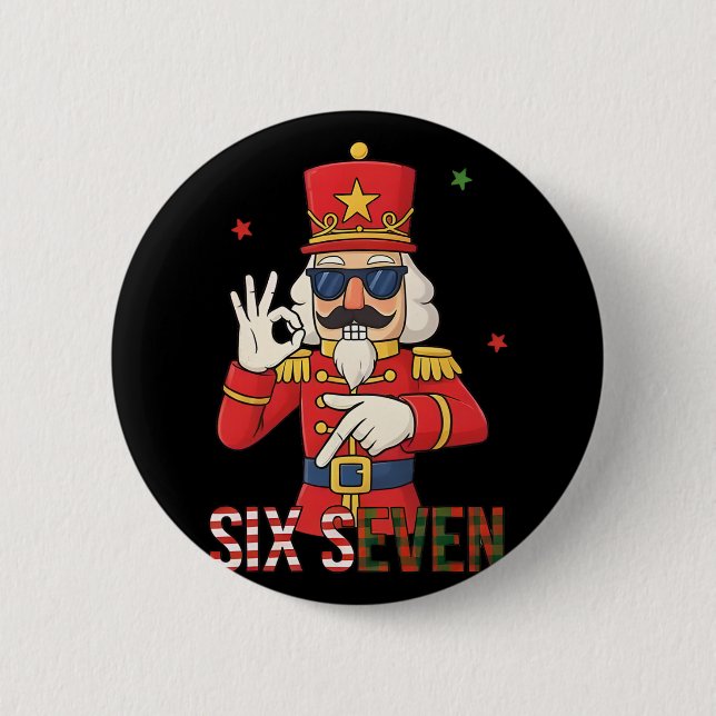 Nutcracker 67 Six Seven Christmas Meme Humor Men W Button (Front)