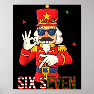 Nutcracker 67 Six Seven Christmas Meme Humor Men W Poster