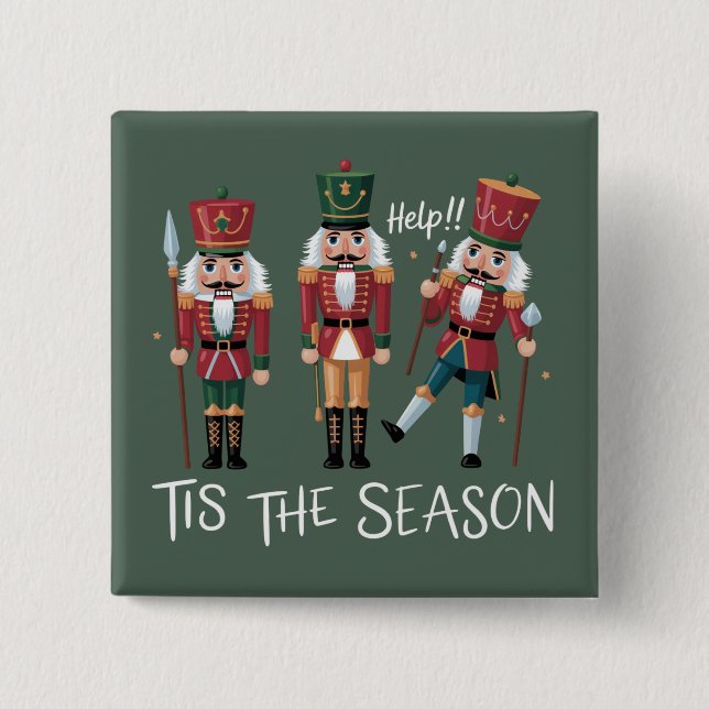 Nutcracker Christmas Tis the Season Group Xmas  Button (Front)
