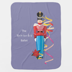 Nutcracker Dance Ballet Performance Congratulation Baby Blanket