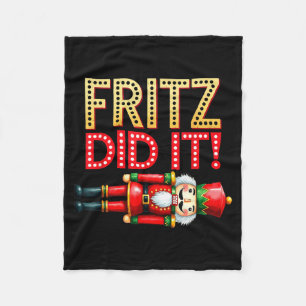 Nutcracker Fritz Did It Clara Funny Christmas Ball Fleece Blanket