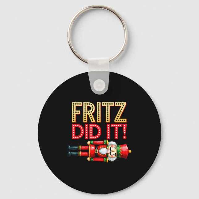 Nutcracker Fritz Did It Clara Funny Christmas Ball Keychain (Front)