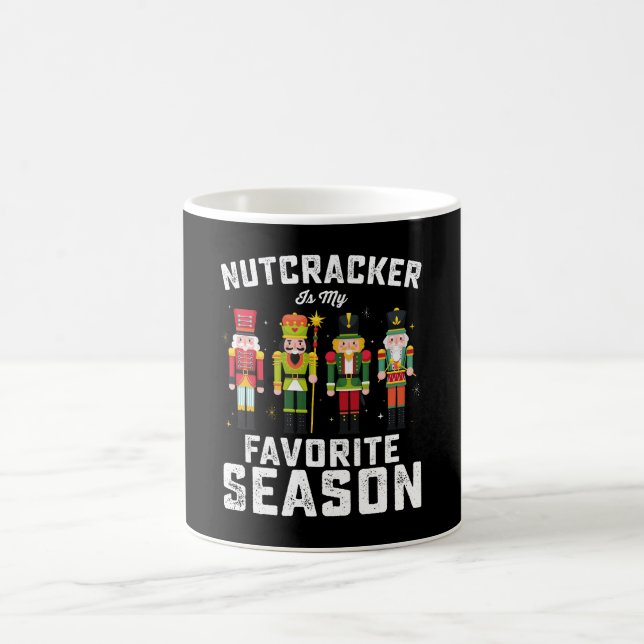 Nutcracker Is My Favorite Season Christmas Holiday Coffee Mug (Center)