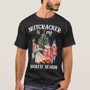 Nutcracker Is My Favorite Season Matching Family C T-Shirt