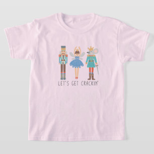Nutcracker Let's Get Cracking Unisex Kids T-Shirt