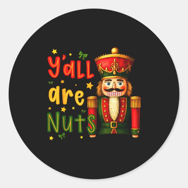 Nutcracker Merry Christmas Funny Xmas Pajamas Y'al Classic Round Sticker (Front)