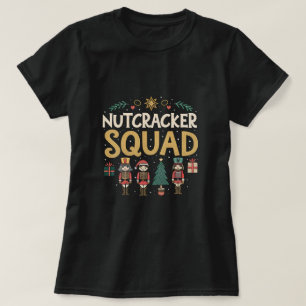 Nutcracker Squad Ballet Dance Family Christmas T-Shirt