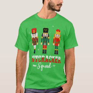 Nutcracker Squad Ballet Dance Matching Family Chri T-Shirt