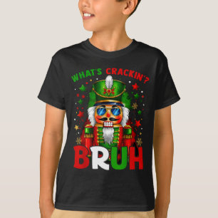 Nutcracker What's Crackin Bruh Funny Christmas Men T-Shirt