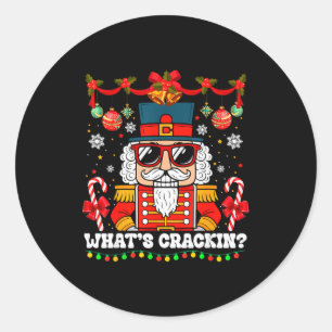 Nutcracker What's Crackin Funny Christmas Men Wome Classic Round Sticker